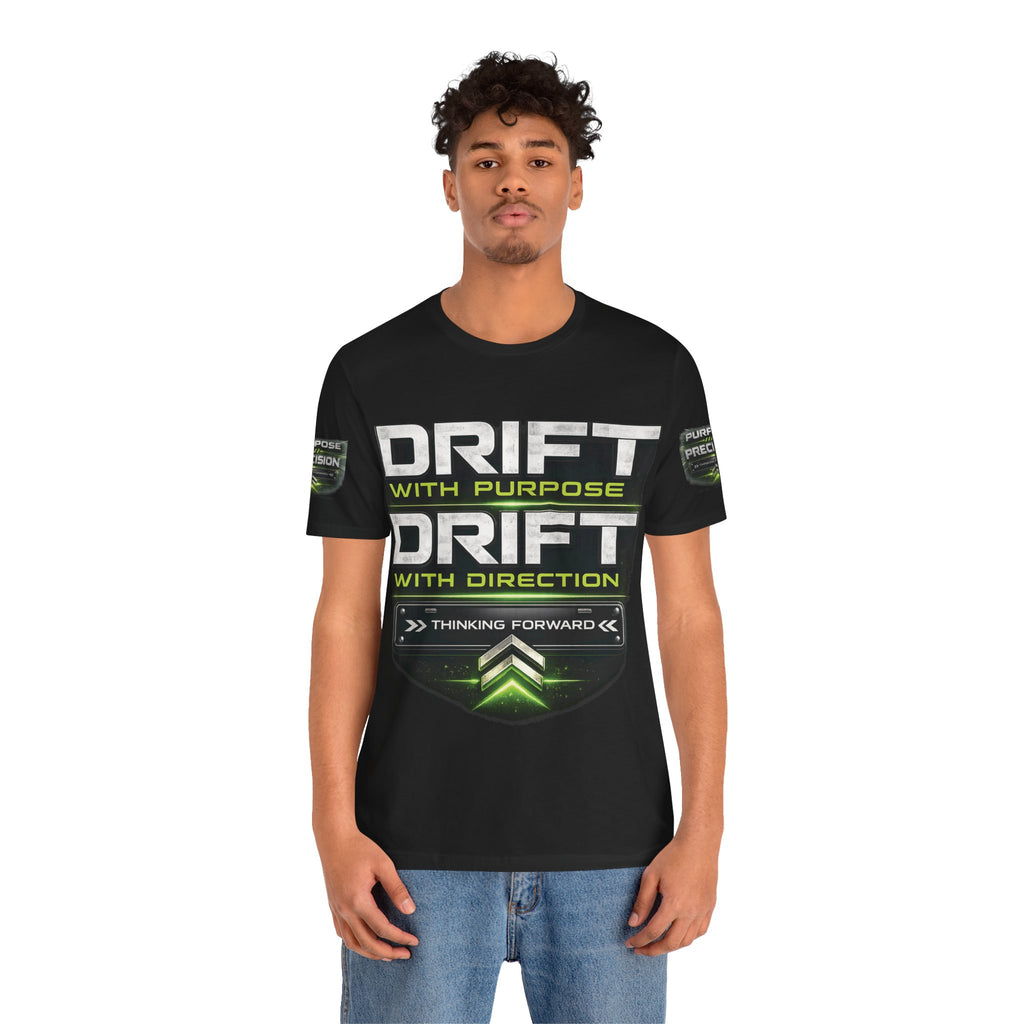 Drift With Direction Graphic Tee — 'Drift with Purpose / Thinking Forward' Racing T-Shirt Printify