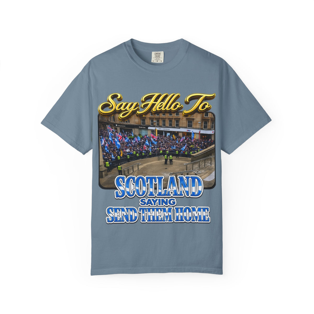 Say Hello To Scotland Saying Send Them Home T-Shirt Printify