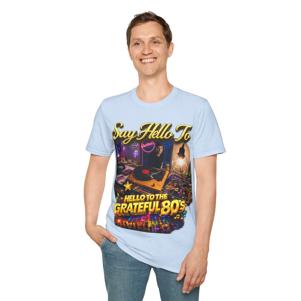 Say Hello To The Grateful 80s T-Shirt — Retro 80s Music Vintage Tee Printify