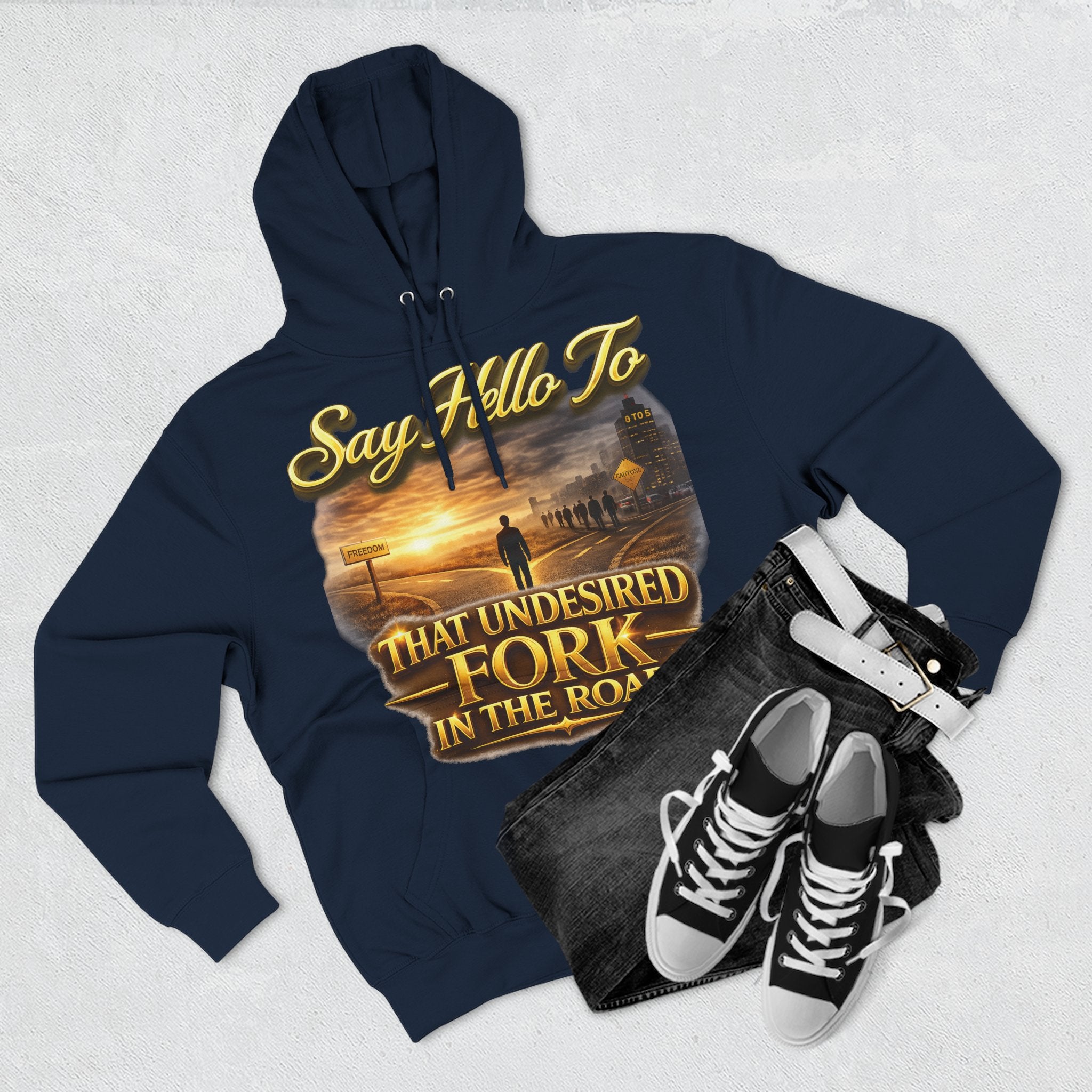 "Say Hello To" That Undesired Fork In The Road Fleece Hoodie Printify