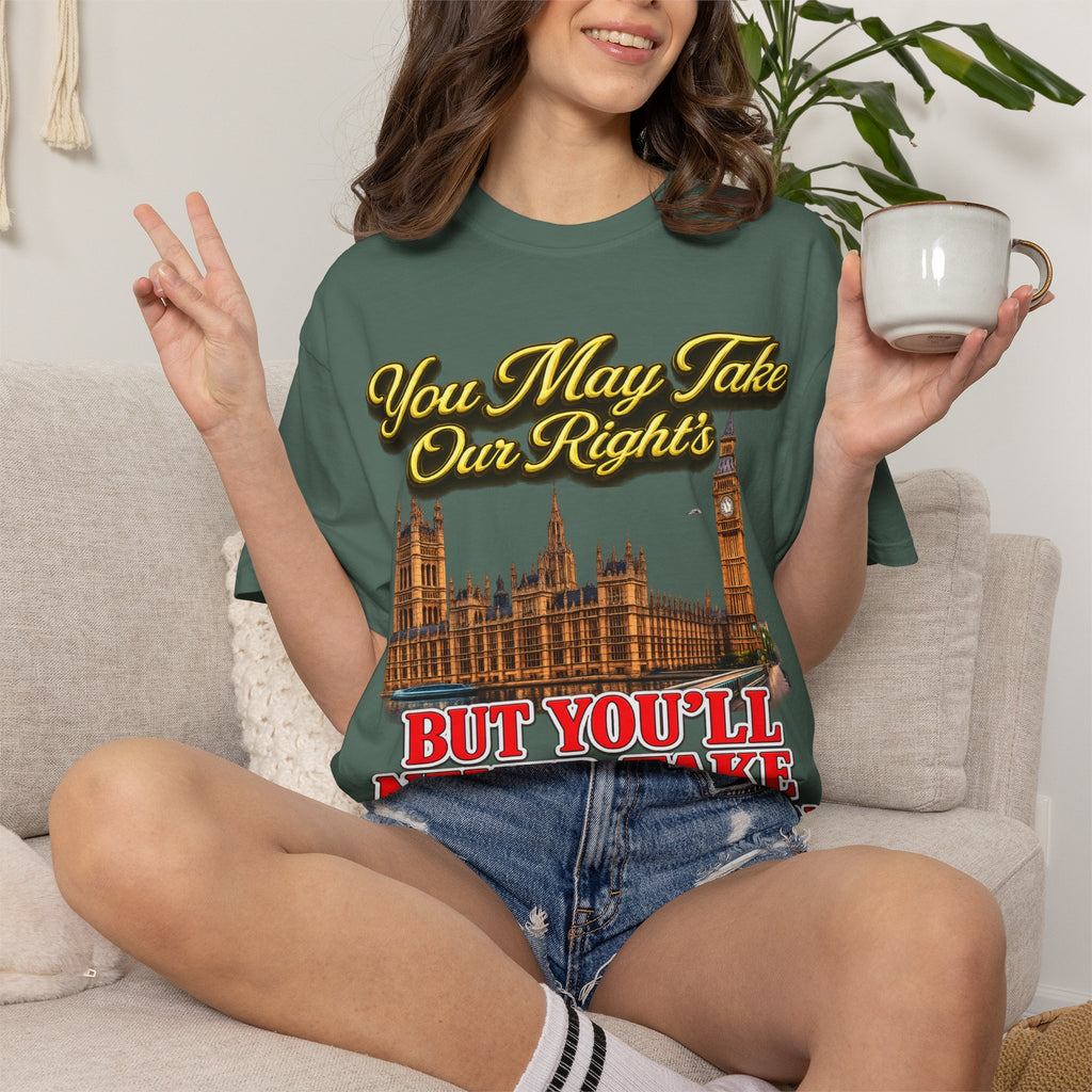 T-Shirt — "You May Take Our Rights But You'll Never Take Our Children" London Parliament Graphic Printify
