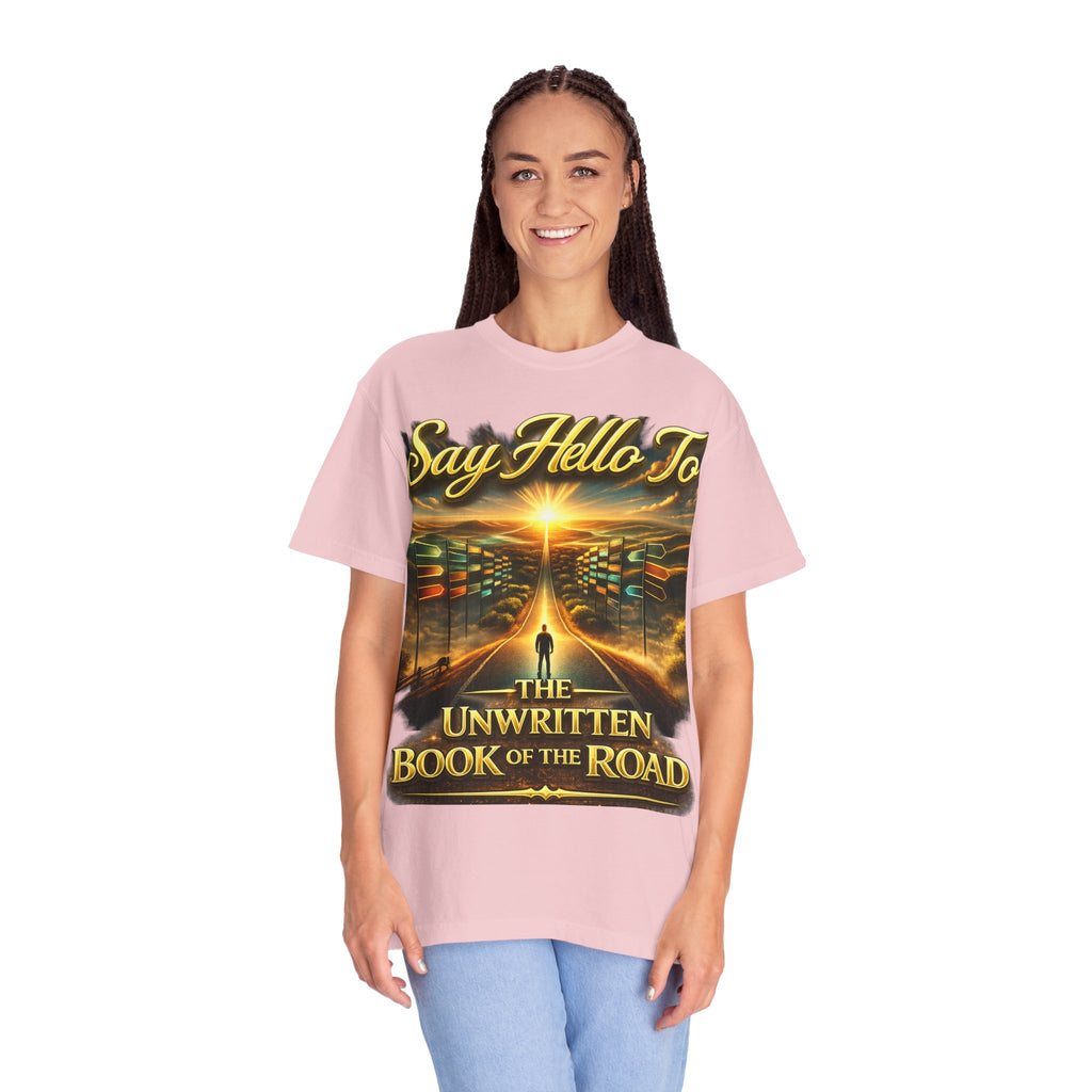 Say Hello To The Unwritten Book Of The Road T-Shirt Printify