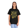 Be Thankful for Something — Thinking Forward Tee (Garment-Dyed T-Shirt) Printify