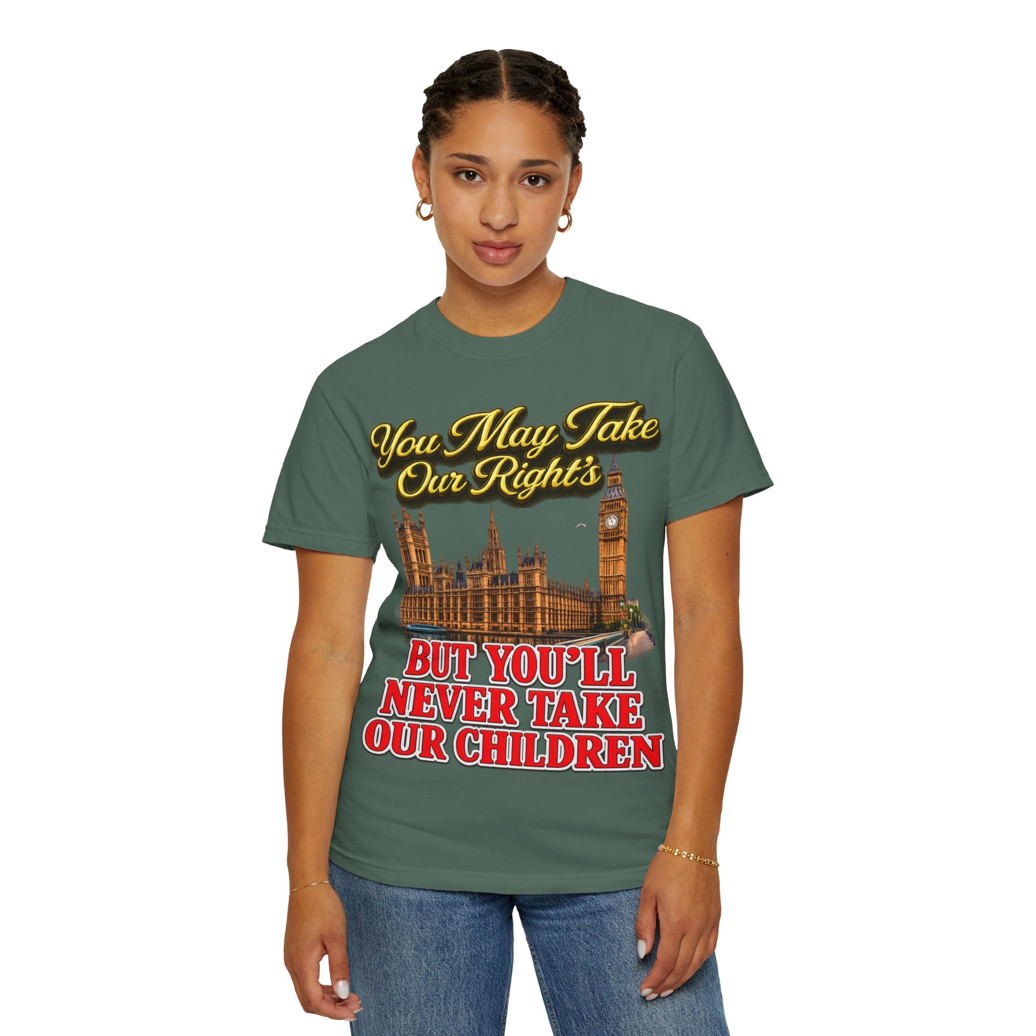 T-Shirt — "You May Take Our Rights But You'll Never Take Our Children" London Parliament Graphic Printify