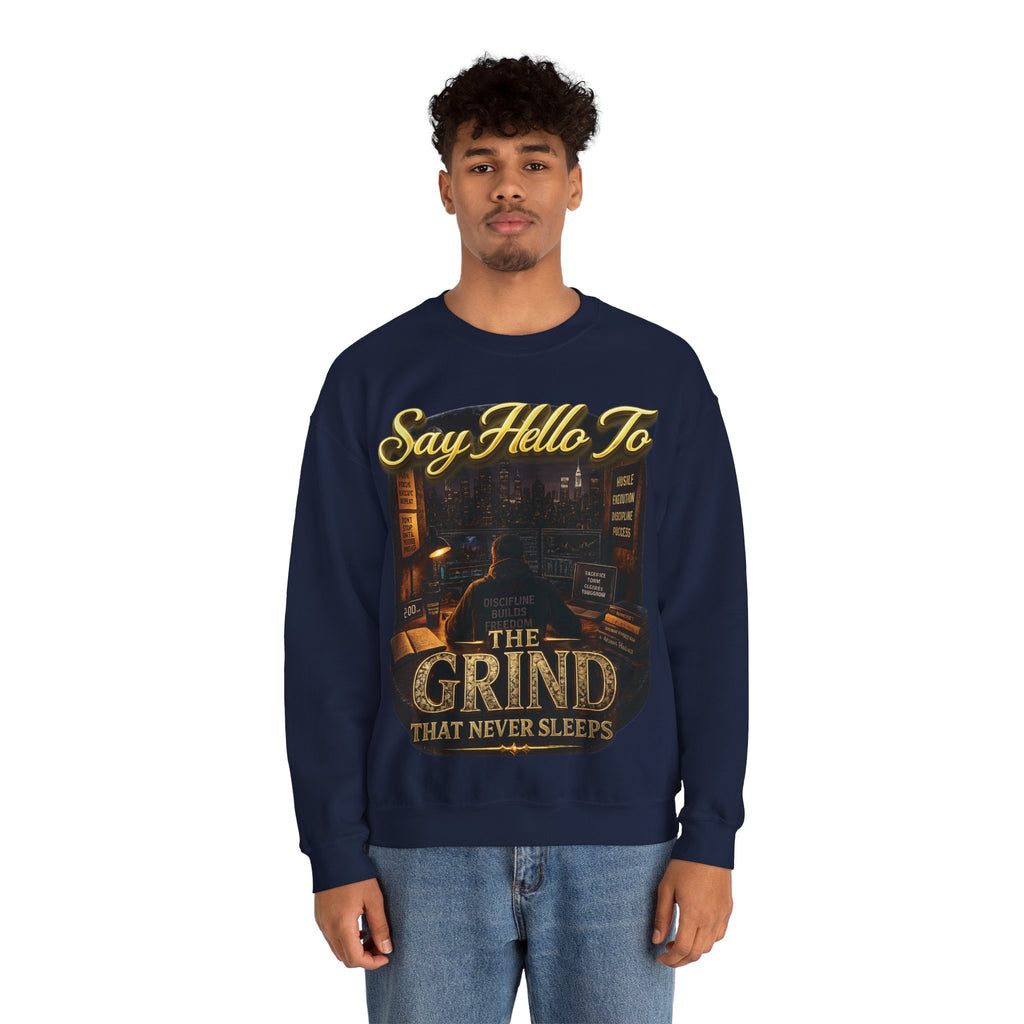 The Grind That Never Sleeps Crewneck Sweatshirt — Motivational Hustle Sweatshirt Printify