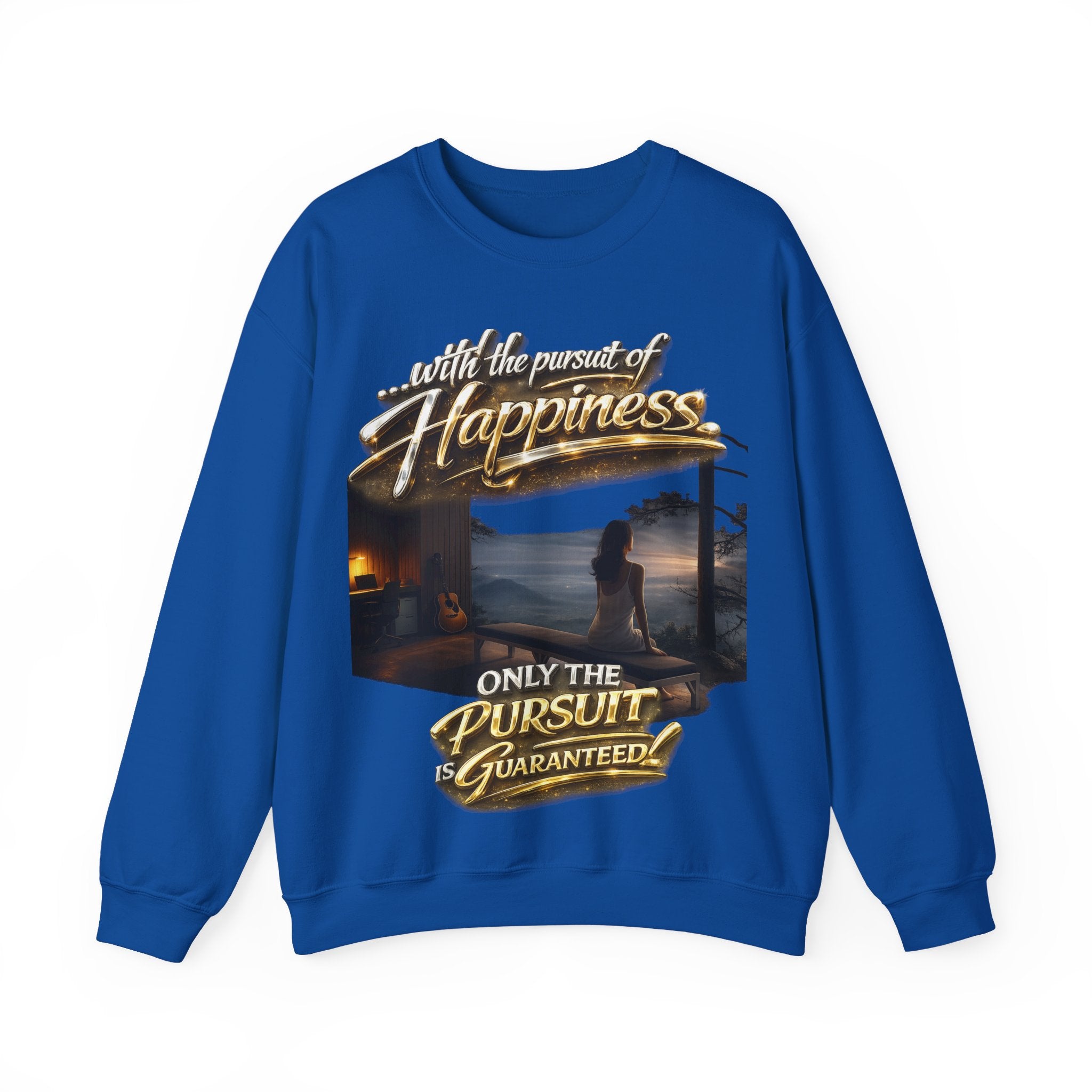 Happiness Pursuit Crewneck Sweatshirt — "Only the Pursuit is Guaranteed" Graphic Printify
