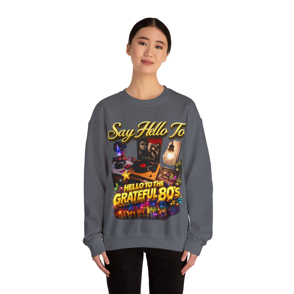 Grateful 80s Crewneck Sweatshirt — “say hello to the grateful 80's” Retro Vibe Printify