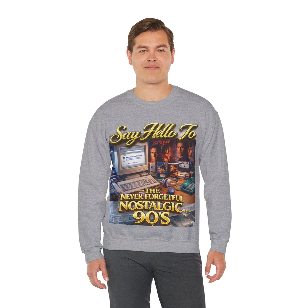 90s Nostalgia Crewneck Sweatshirt – "Say Hello To The Never Forgetful Nostalgic 90's" Printify
