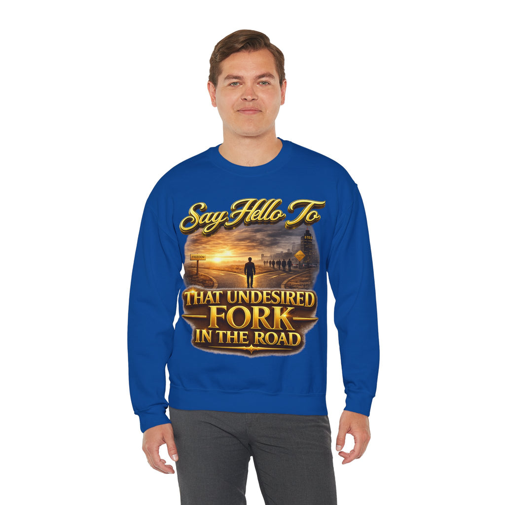 Crewneck Sweatshirt - "Say Hello to That Undesired Fork in the Road" Inspirational Road Trip Design Printify
