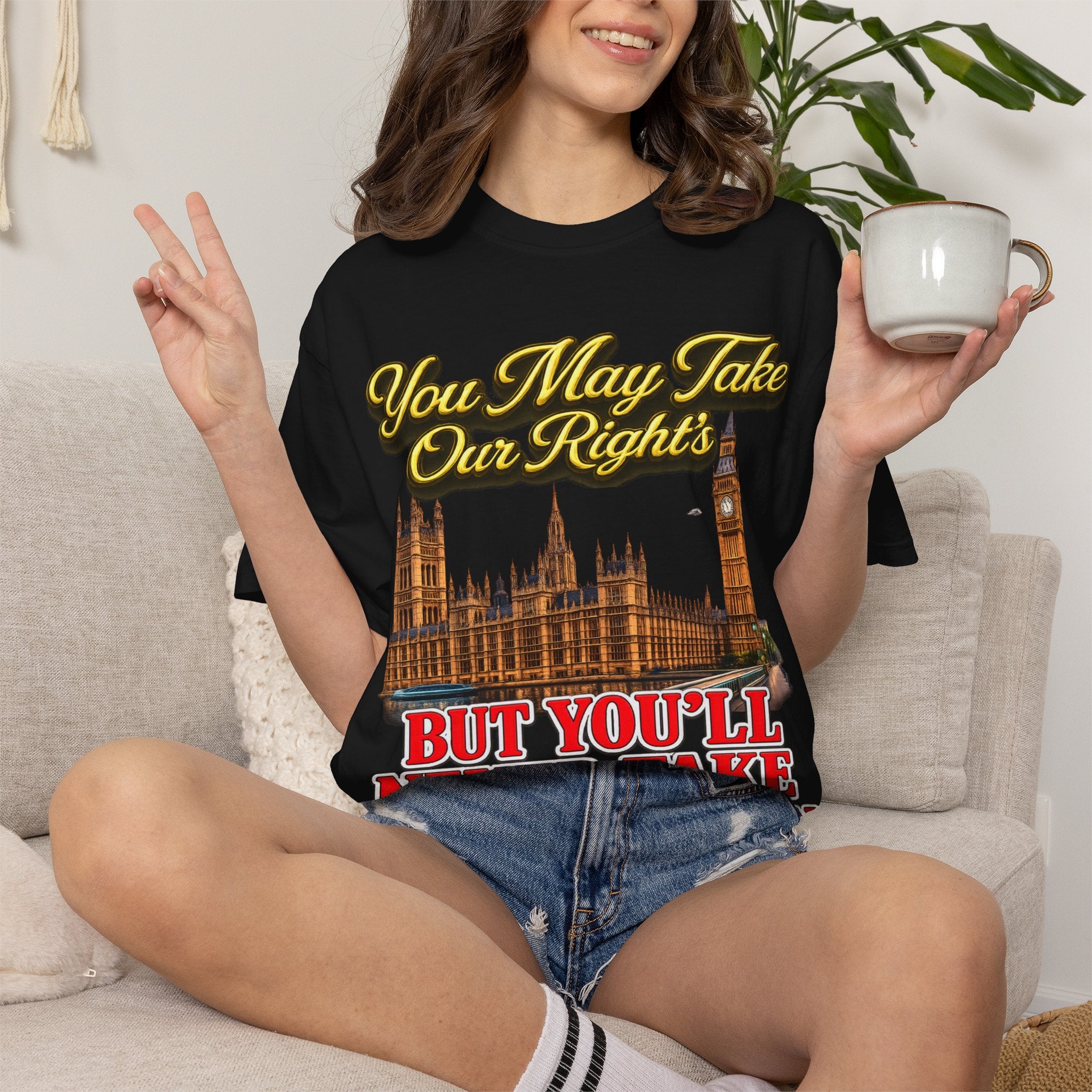 T-Shirt — "You May Take Our Rights But You'll Never Take Our Children" London Parliament Graphic Printify