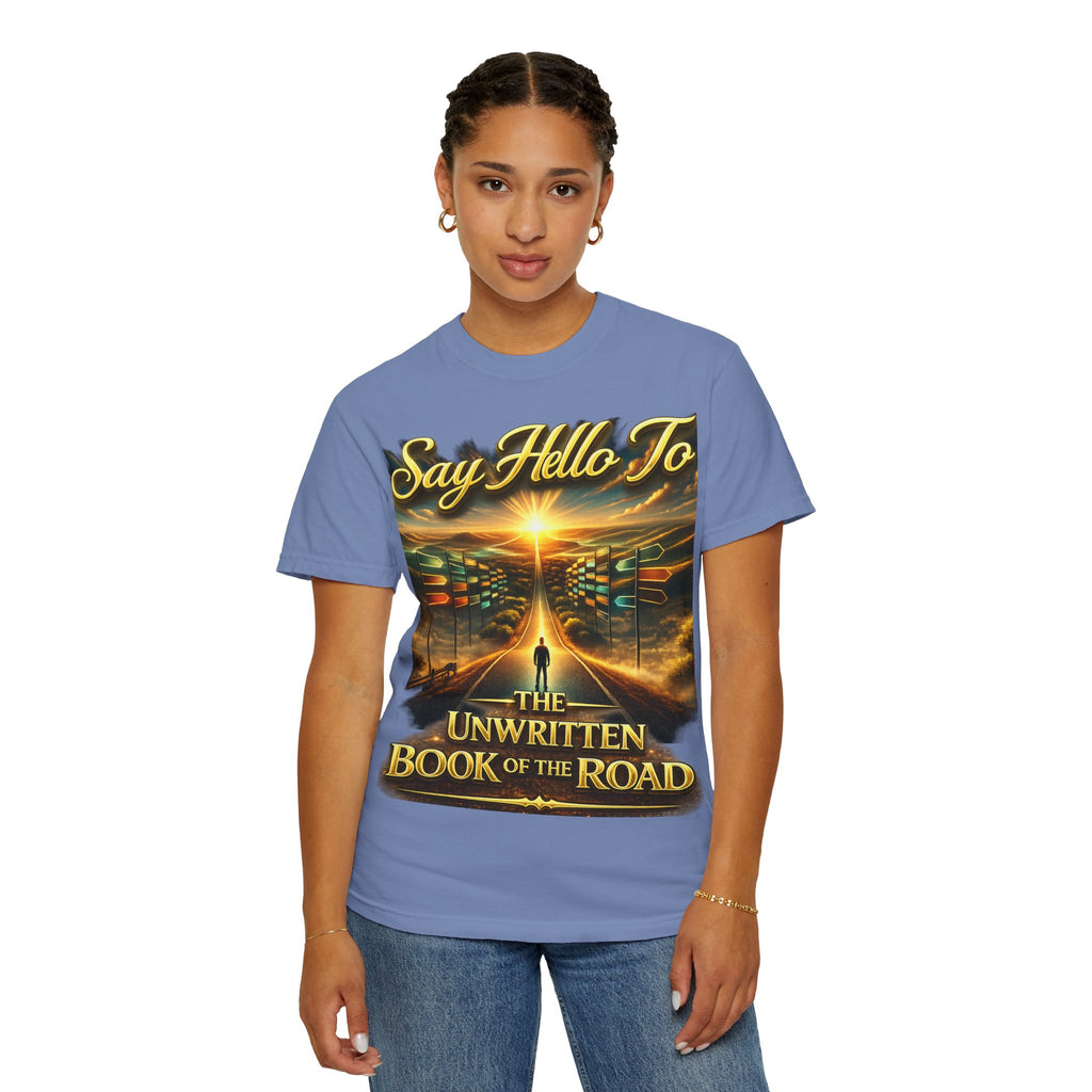 Say Hello To The Unwritten Book Of The Road T-Shirt Printify
