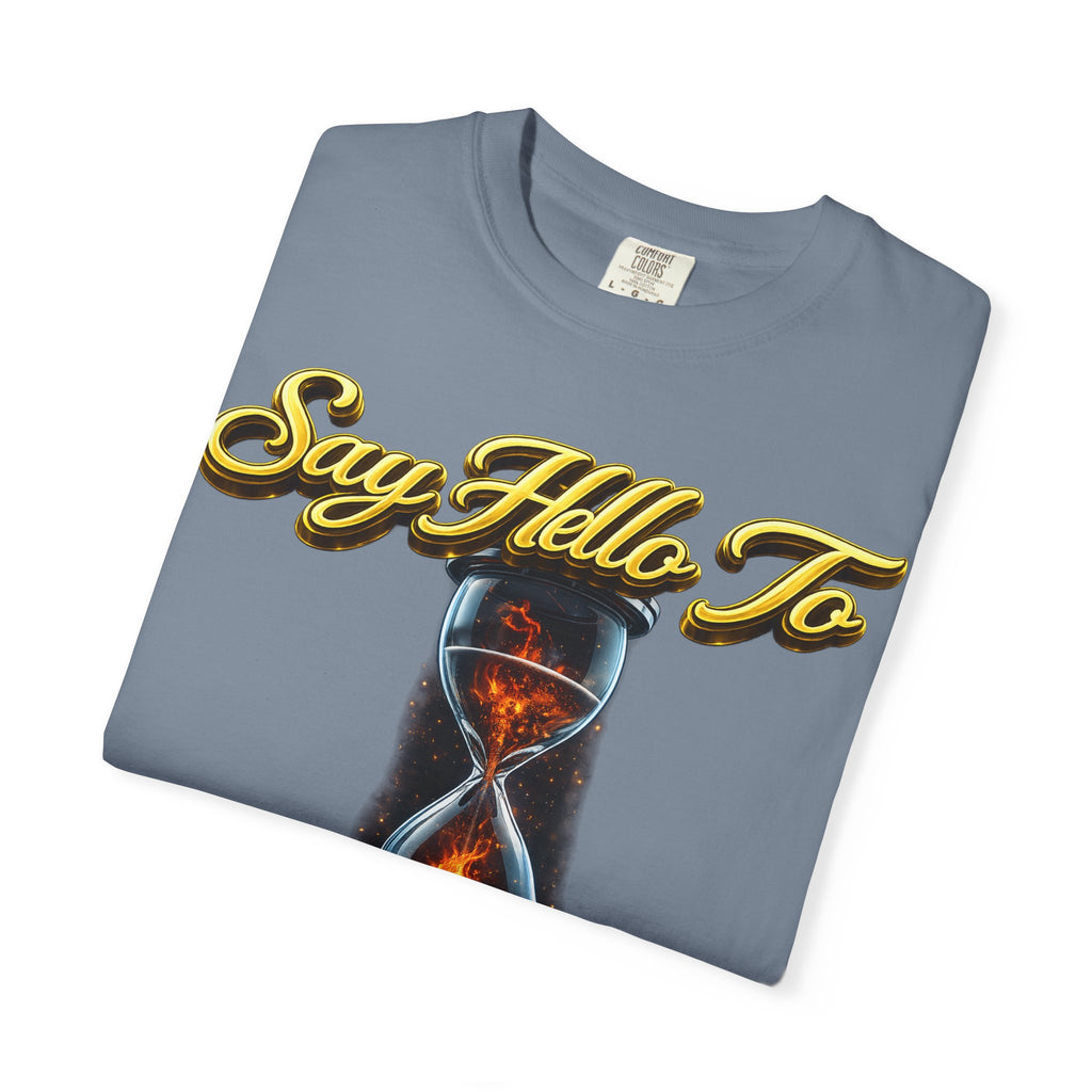 Say Hello To Time Hourglass Graphic T-Shirt — "The Only Conceivable Consistency Is Time" Printify