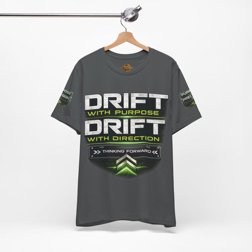 Drift With Direction Graphic Tee — 'Drift with Purpose / Thinking Forward' Racing T-Shirt Printify