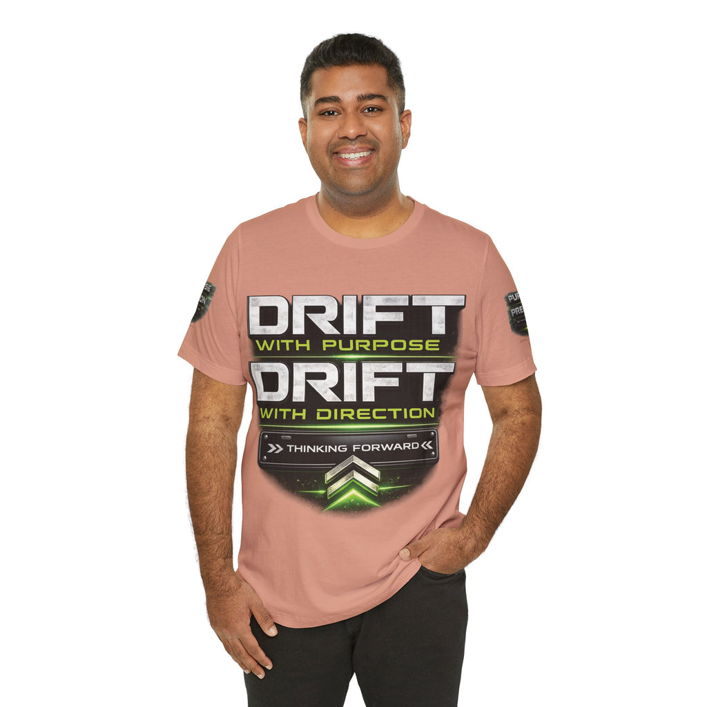 Drift With Direction Graphic Tee — 'Drift with Purpose / Thinking Forward' Racing T-Shirt Printify