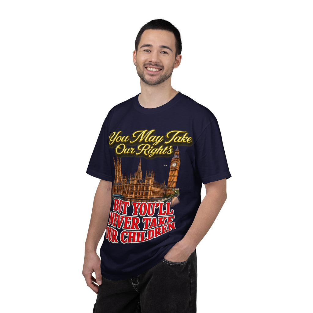 T-Shirt — "You May Take Our Rights But You'll Never Take Our Children" London Parliament Graphic Printify