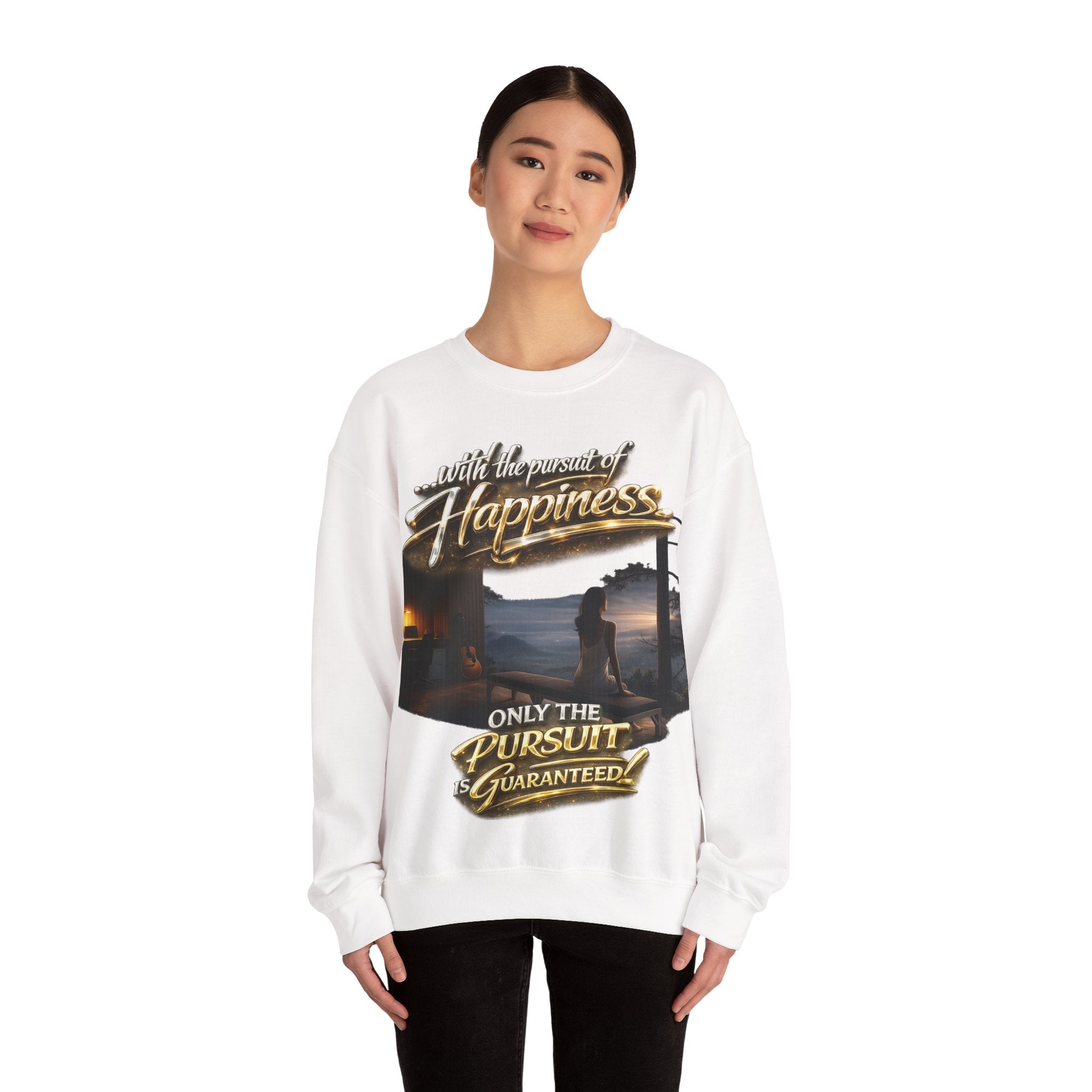 Happiness Pursuit Crewneck Sweatshirt — "Only the Pursuit is Guaranteed" Graphic Printify