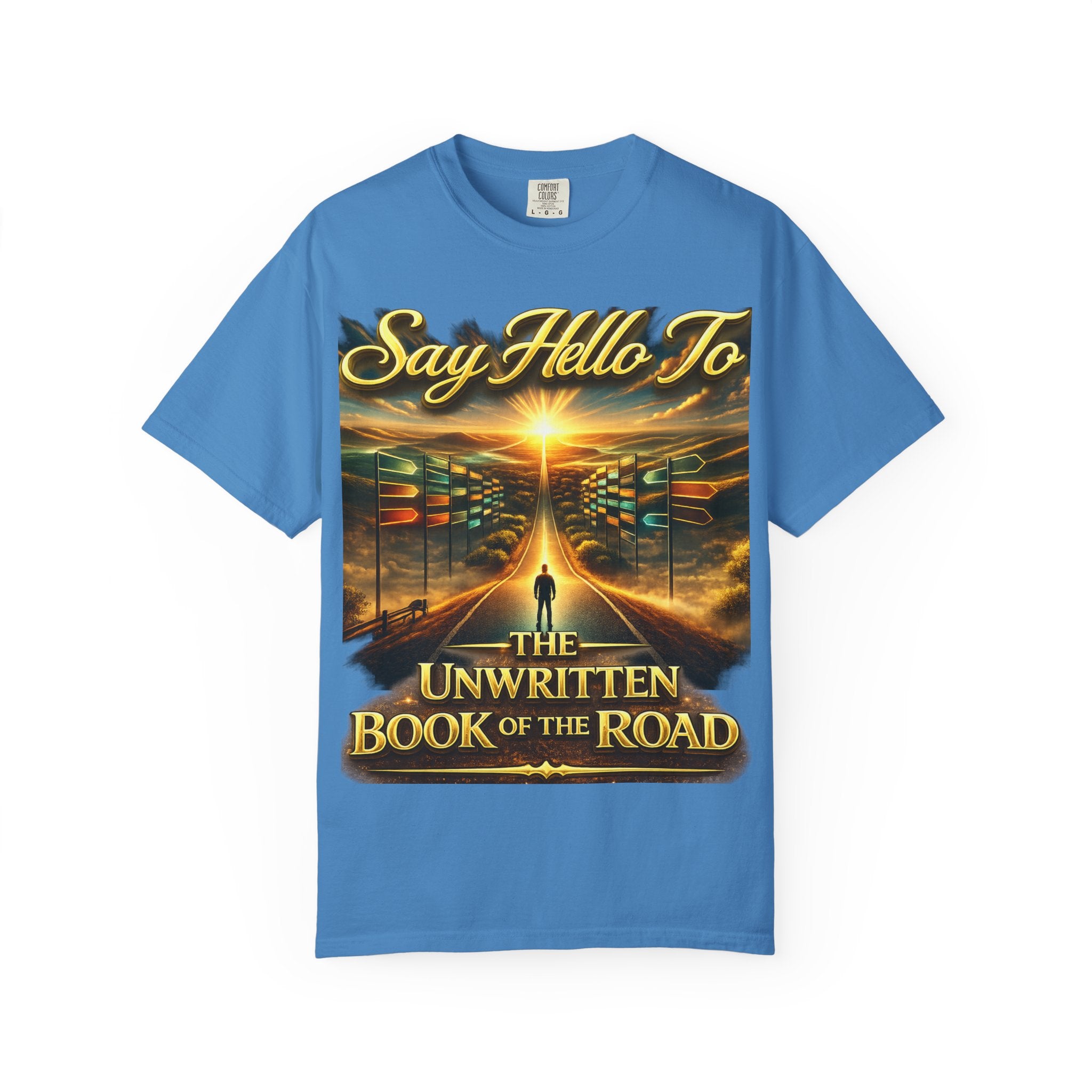 Say Hello To The Unwritten Book Of The Road T-Shirt Printify