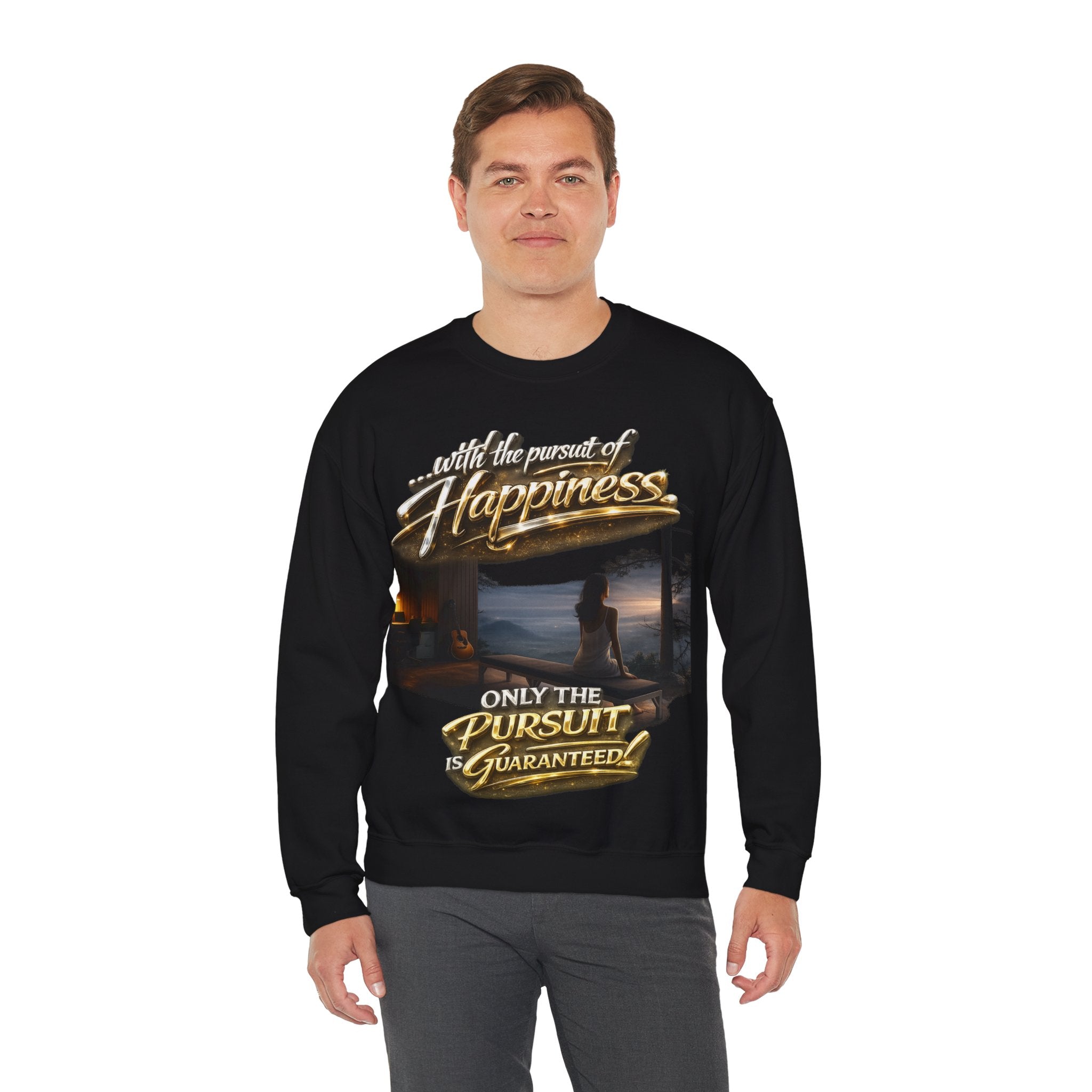Happiness Pursuit Crewneck Sweatshirt — "Only the Pursuit is Guaranteed" Graphic Printify