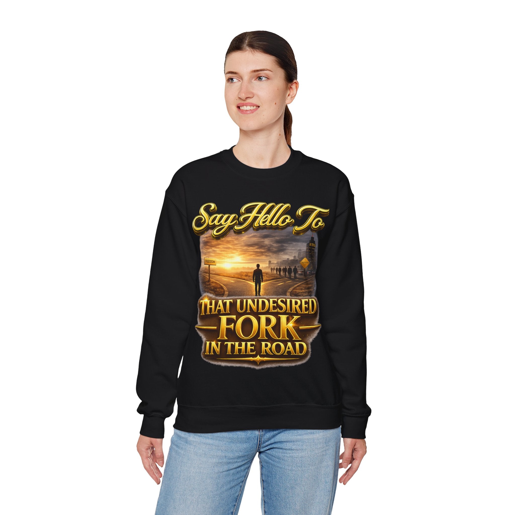 Crewneck Sweatshirt - "Say Hello to That Undesired Fork in the Road" Inspirational Road Trip Design Printify