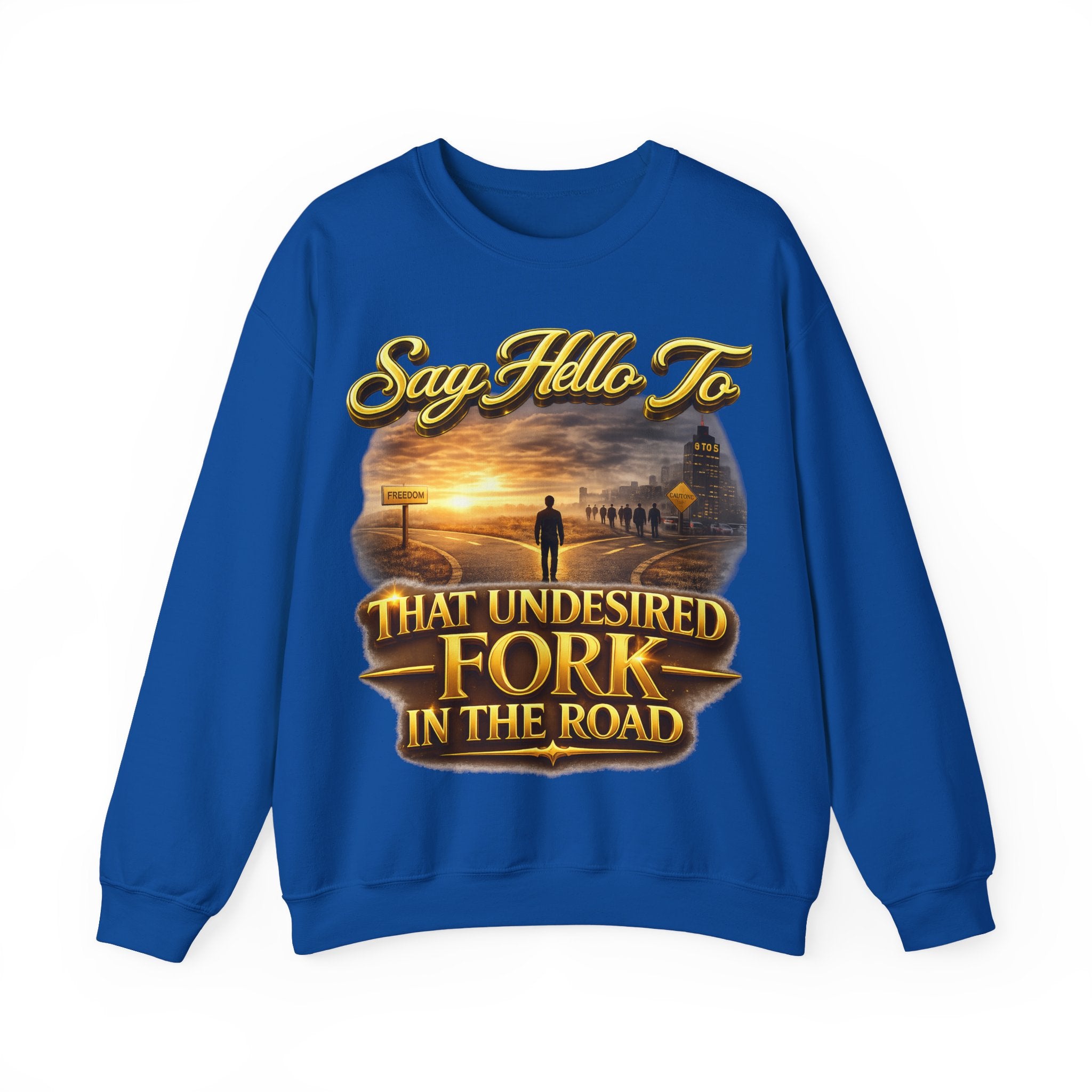 Crewneck Sweatshirt - "Say Hello to That Undesired Fork in the Road" Inspirational Road Trip Design Printify