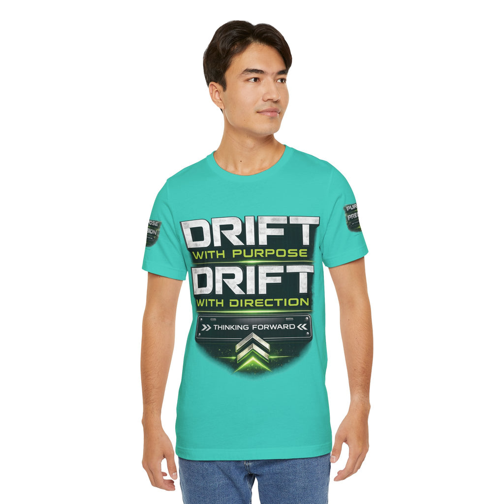 Drift With Direction Graphic Tee — 'Drift with Purpose / Thinking Forward' Racing T-Shirt Printify