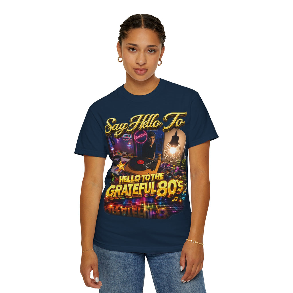 Hello to the Grateful 80s T-Shirt — Retro 1980s Music Vintage Tee Printify