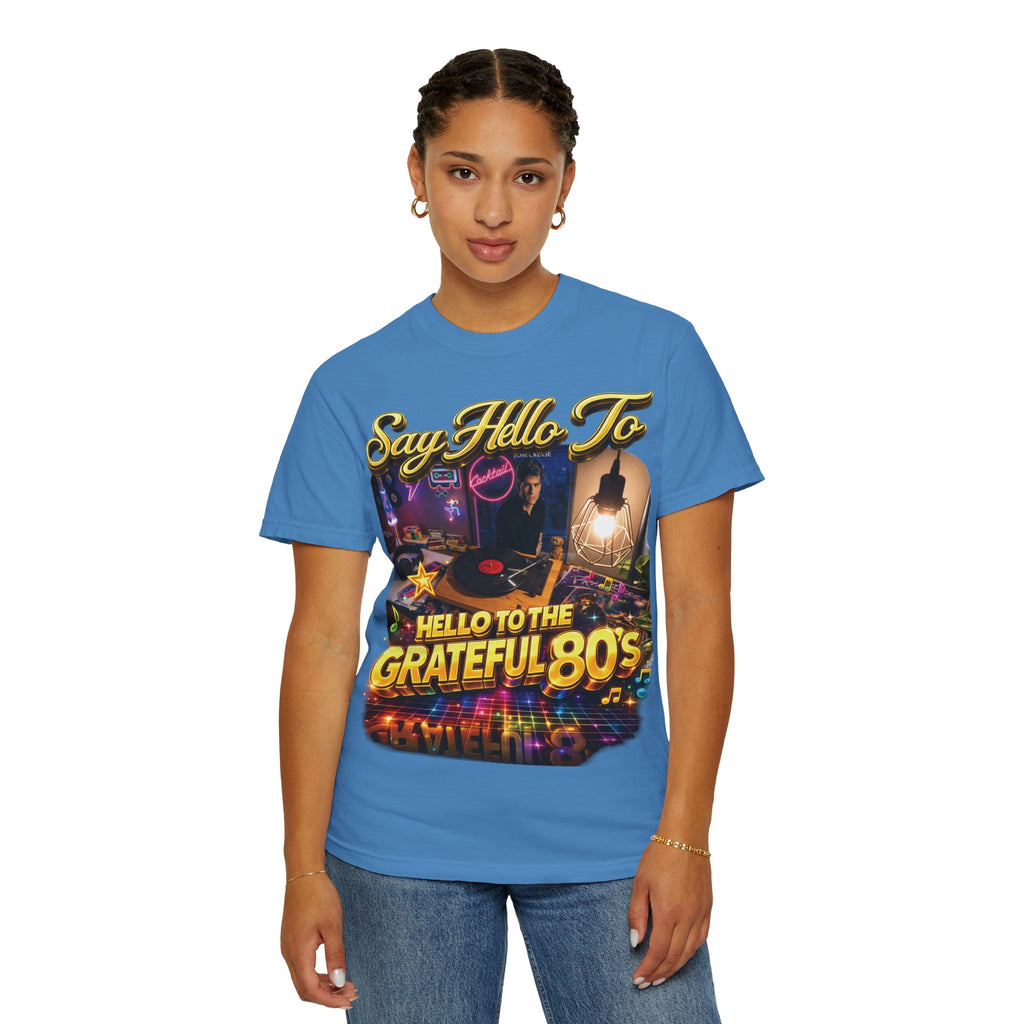Hello to the Grateful 80s T-Shirt — Retro 1980s Music Vintage Tee Printify