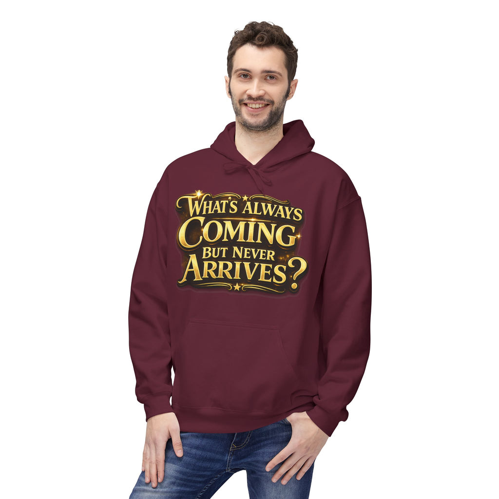 Tomorrow Hoodie — "What's Always Coming But Never Arrives?" Vintage Quote Hoodie Printify