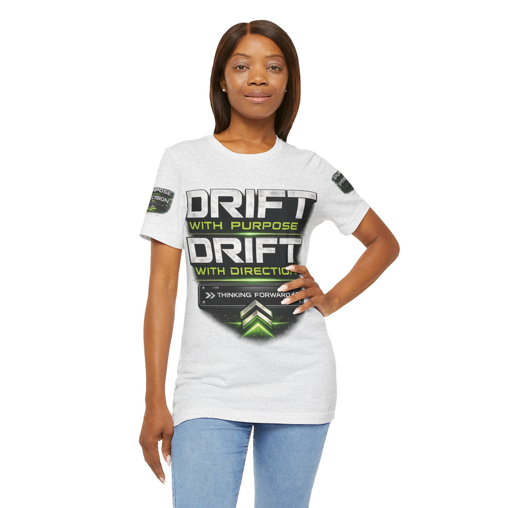Drift With Direction Graphic Tee — 'Drift with Purpose / Thinking Forward' Racing T-Shirt Printify
