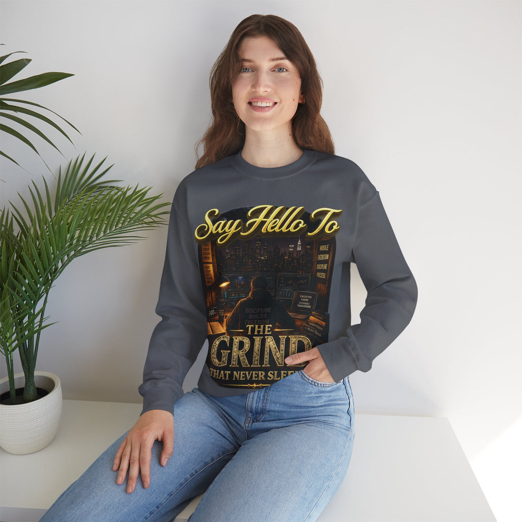 The Grind That Never Sleeps Crewneck Sweatshirt — Motivational Hustle Sweatshirt Printify