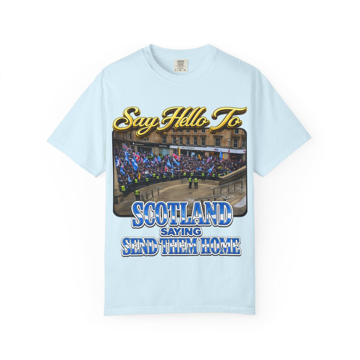 Say Hello To Scotland Saying Send Them Home T-Shirt Printify