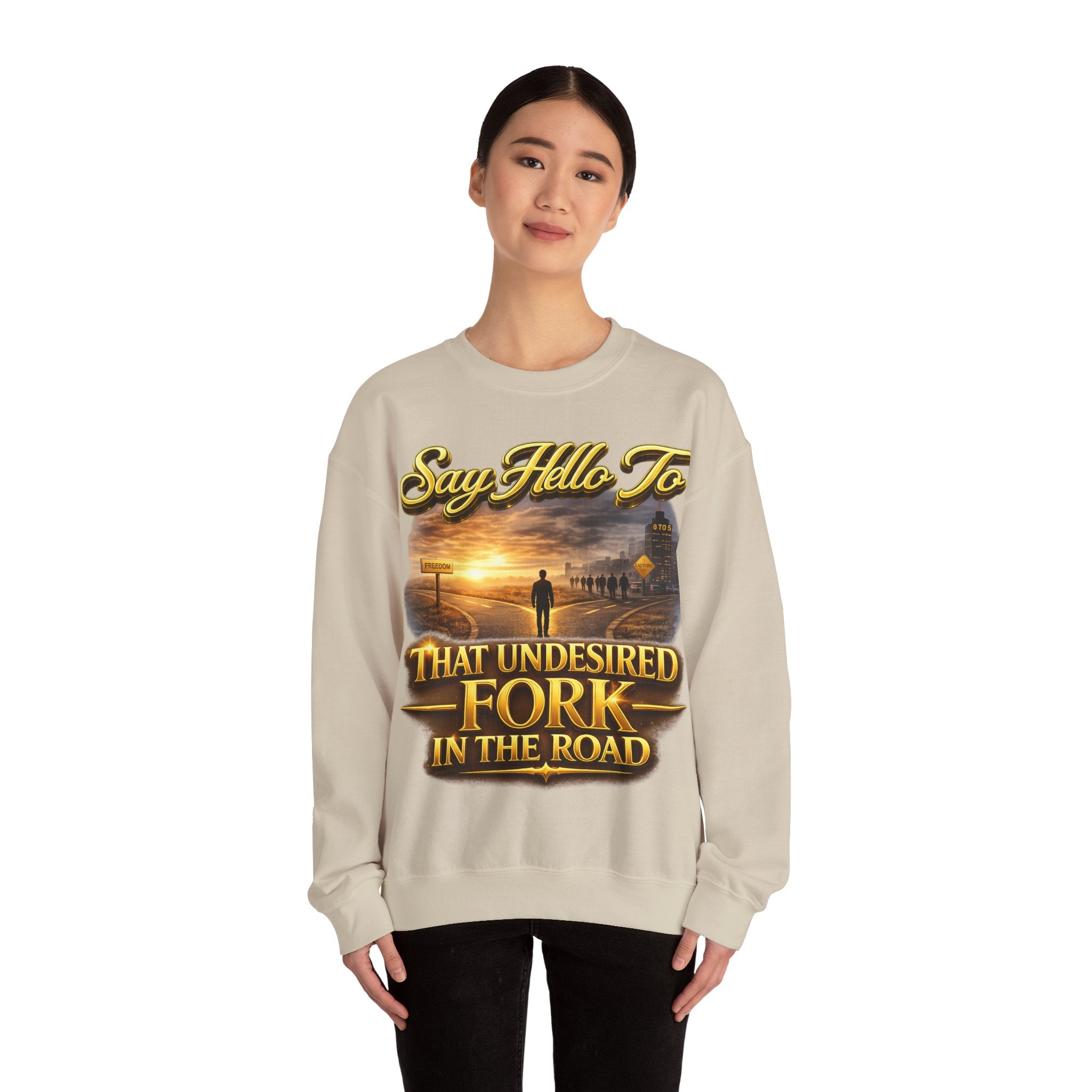 Crewneck Sweatshirt - "Say Hello to That Undesired Fork in the Road" Inspirational Road Trip Design Printify
