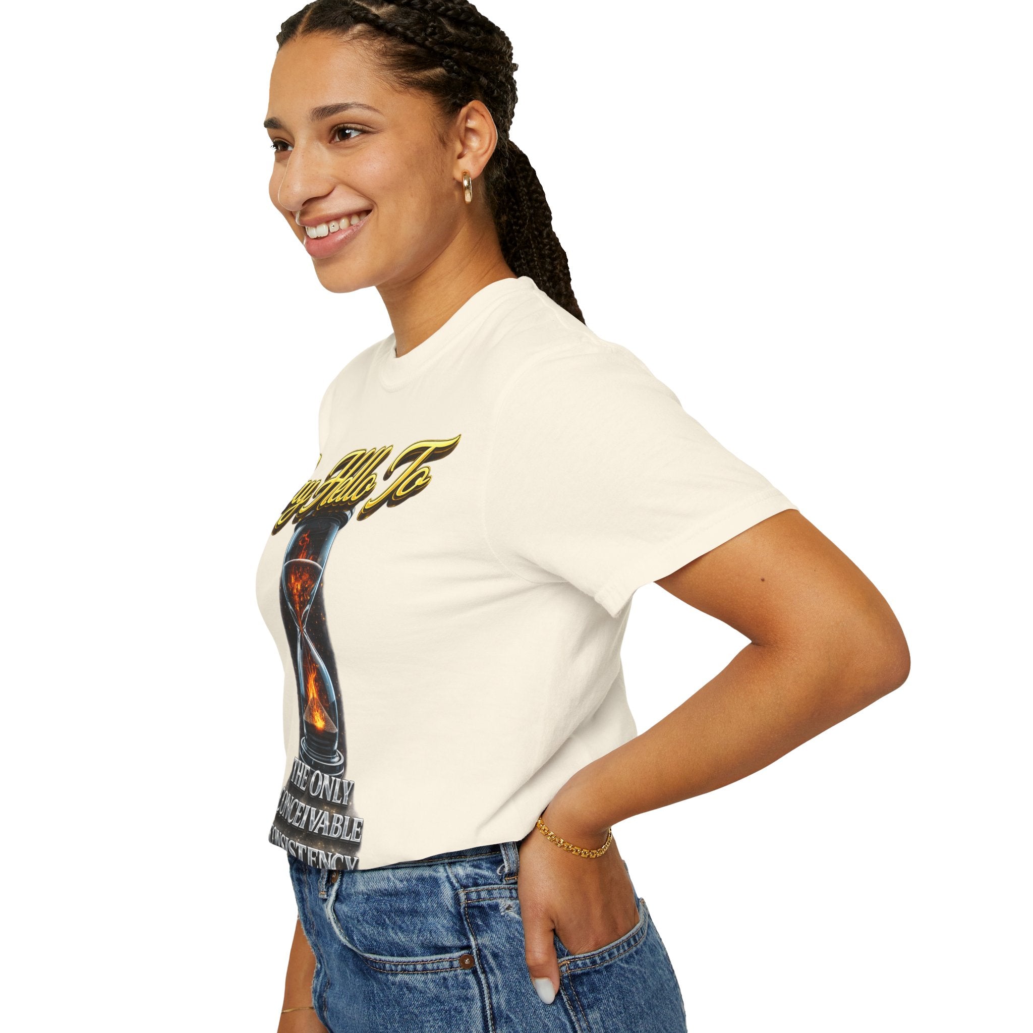 Say Hello To Time Hourglass Graphic T-Shirt — "The Only Conceivable Consistency Is Time" Printify