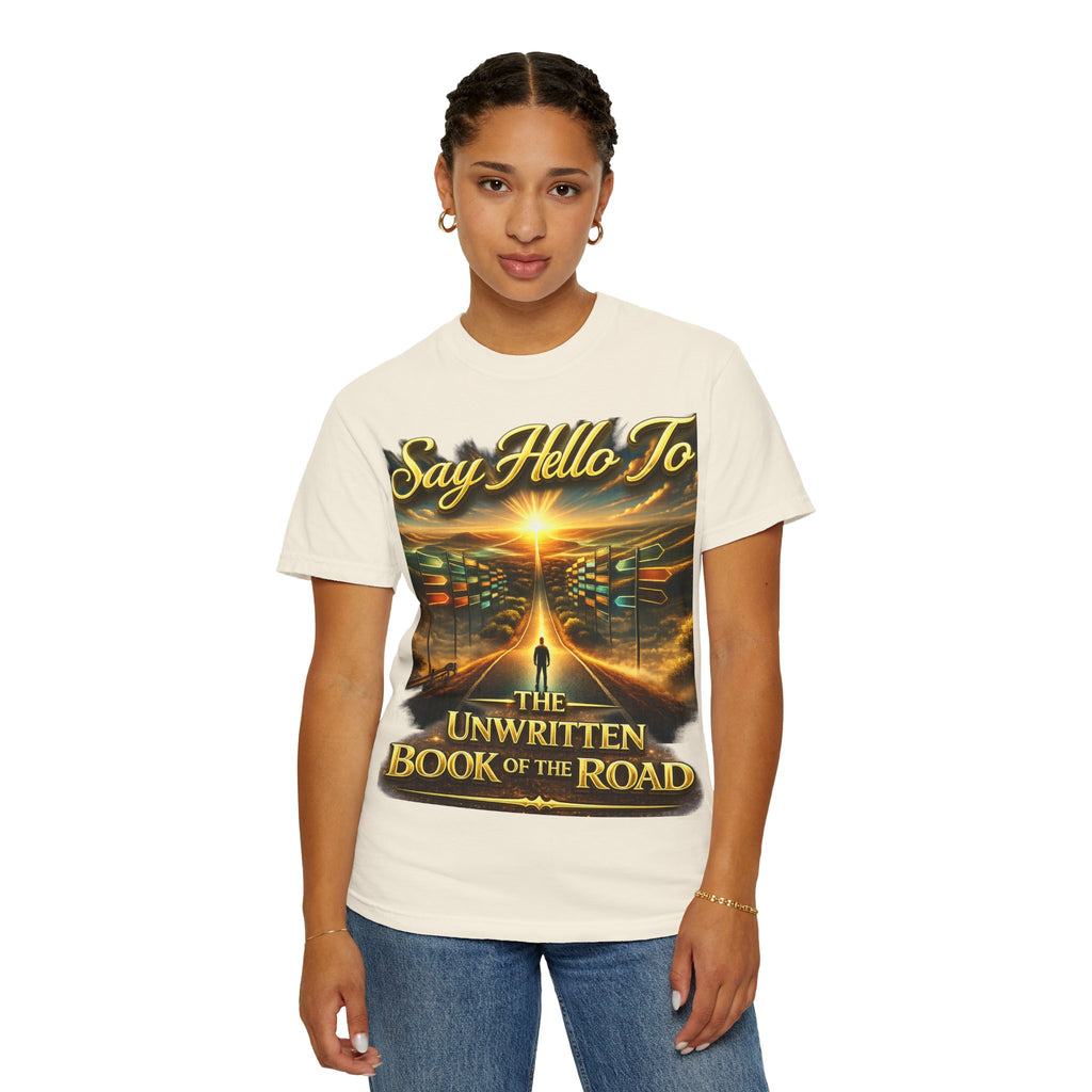 Say Hello To The Unwritten Book Of The Road T-Shirt Printify