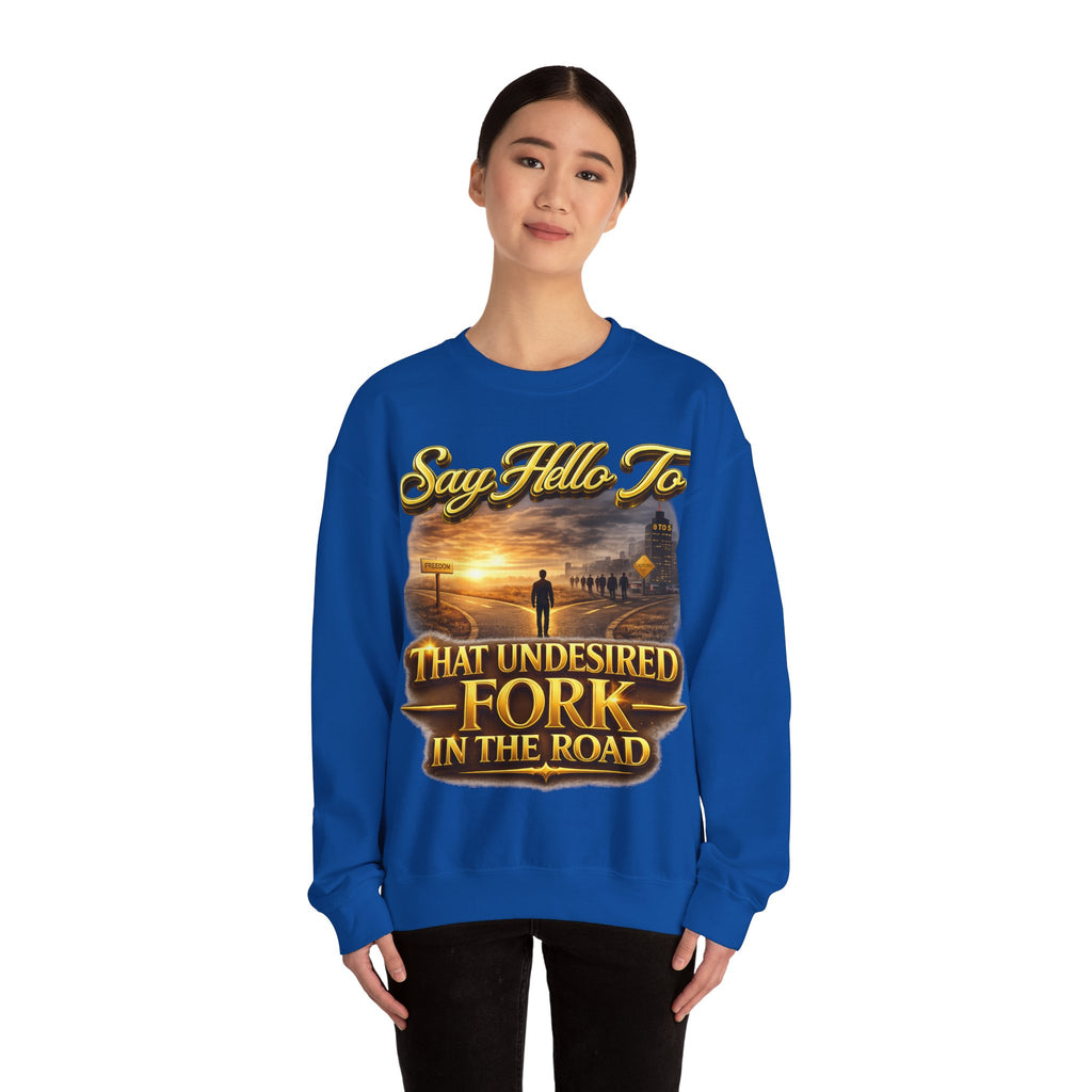 Crewneck Sweatshirt - "Say Hello to That Undesired Fork in the Road" Inspirational Road Trip Design Printify