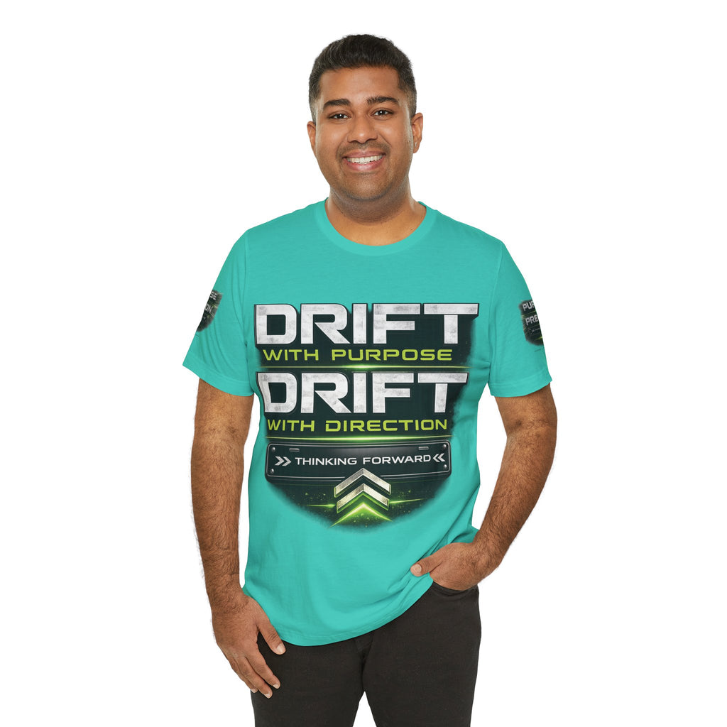 Drift With Direction Graphic Tee — 'Drift with Purpose / Thinking Forward' Racing T-Shirt Printify
