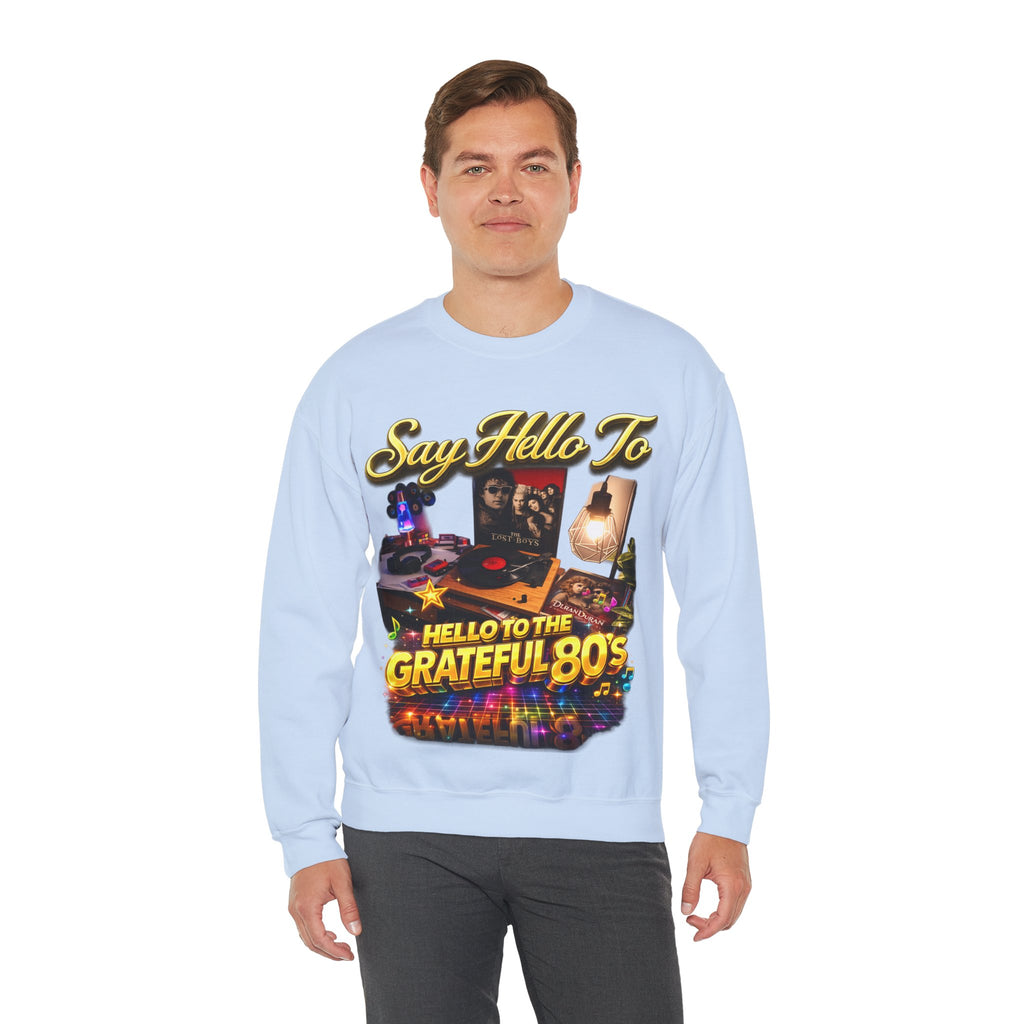 Grateful 80s Crewneck Sweatshirt — “say hello to the grateful 80's” Retro Vibe Printify