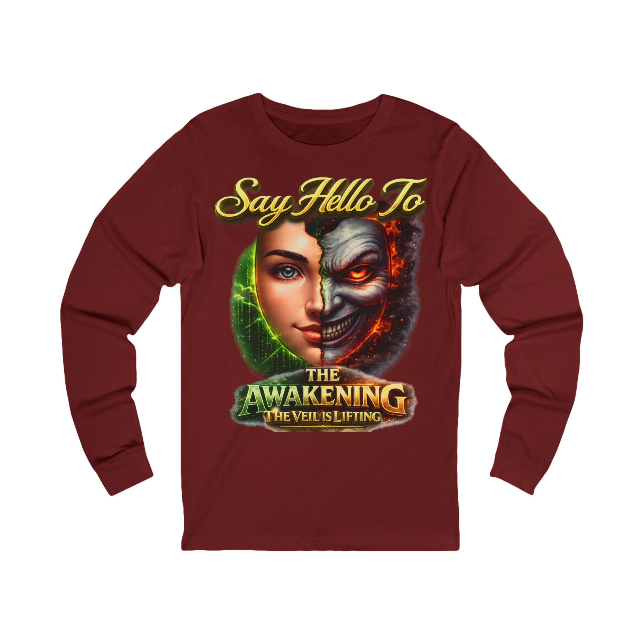 Say Hello To The Awakening Long Sleeve Tee Printify