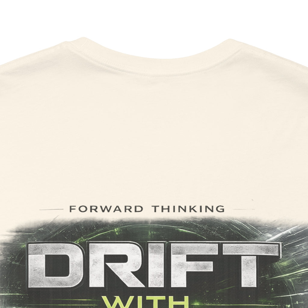 Drift With Direction Graphic Tee — 'Drift with Purpose / Thinking Forward' Racing T-Shirt Printify