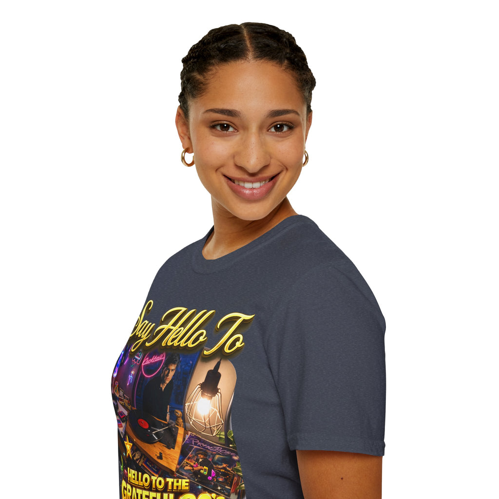 Say Hello To The Grateful 80s T-Shirt — Retro 80s Music Vintage Tee Printify