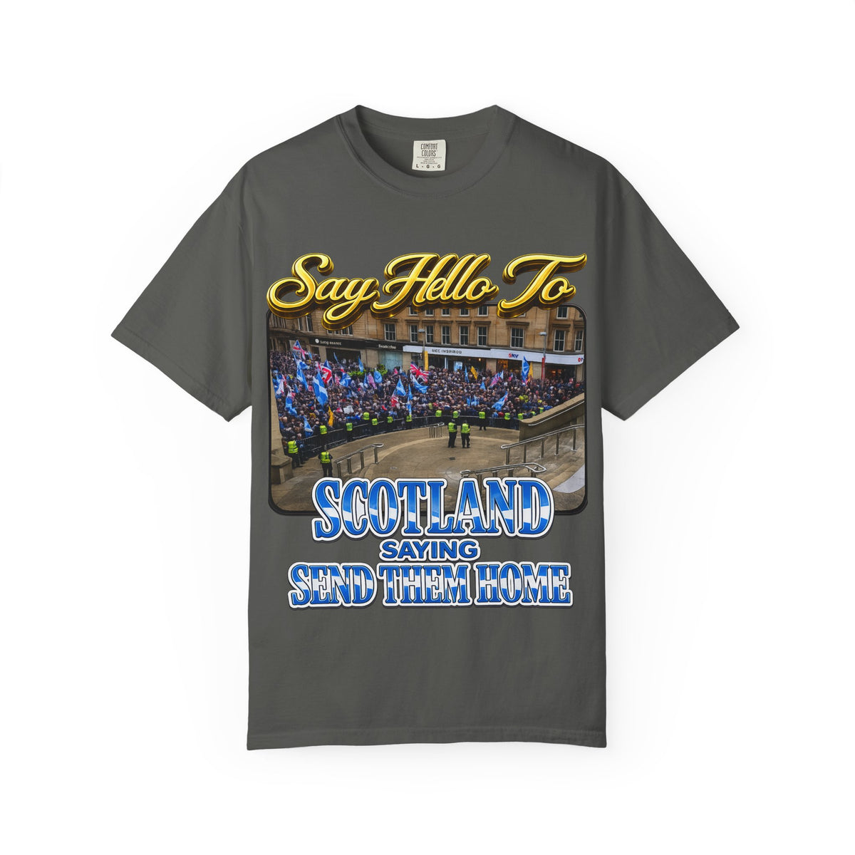 Say Hello To Scotland Saying Send Them Home T-Shirt Printify