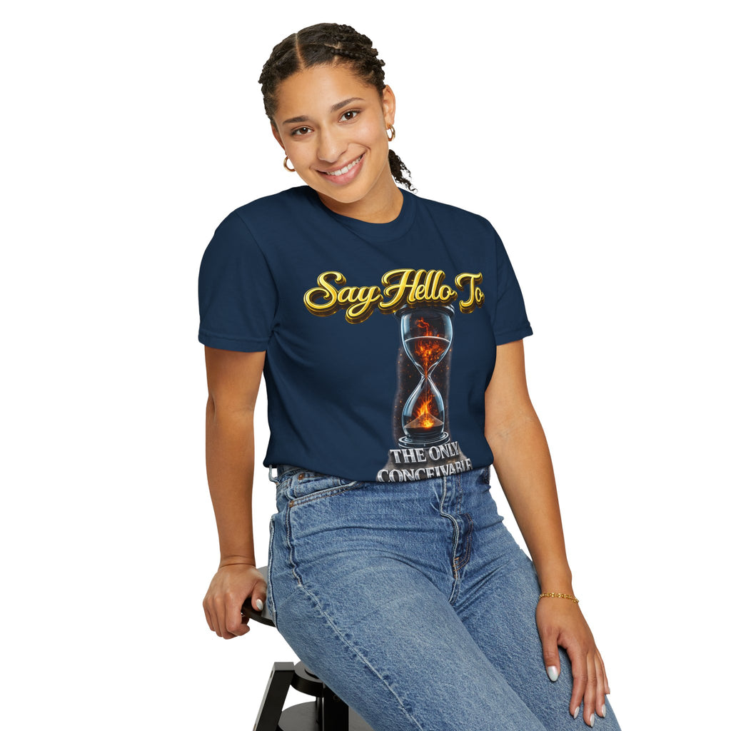 Say Hello To Time Hourglass Graphic T-Shirt — "The Only Conceivable Consistency Is Time" Printify