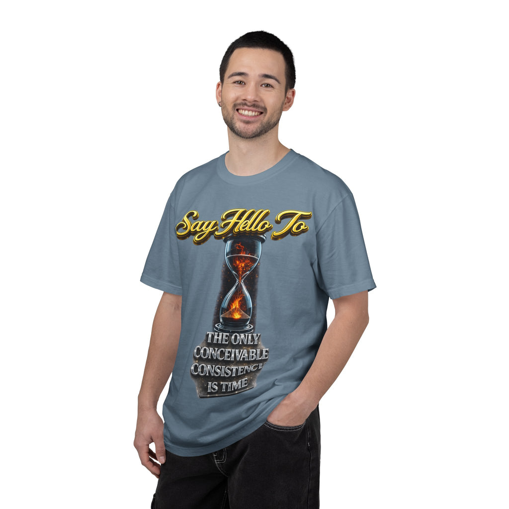Say Hello To Time Hourglass Graphic T-Shirt — "The Only Conceivable Consistency Is Time" Printify