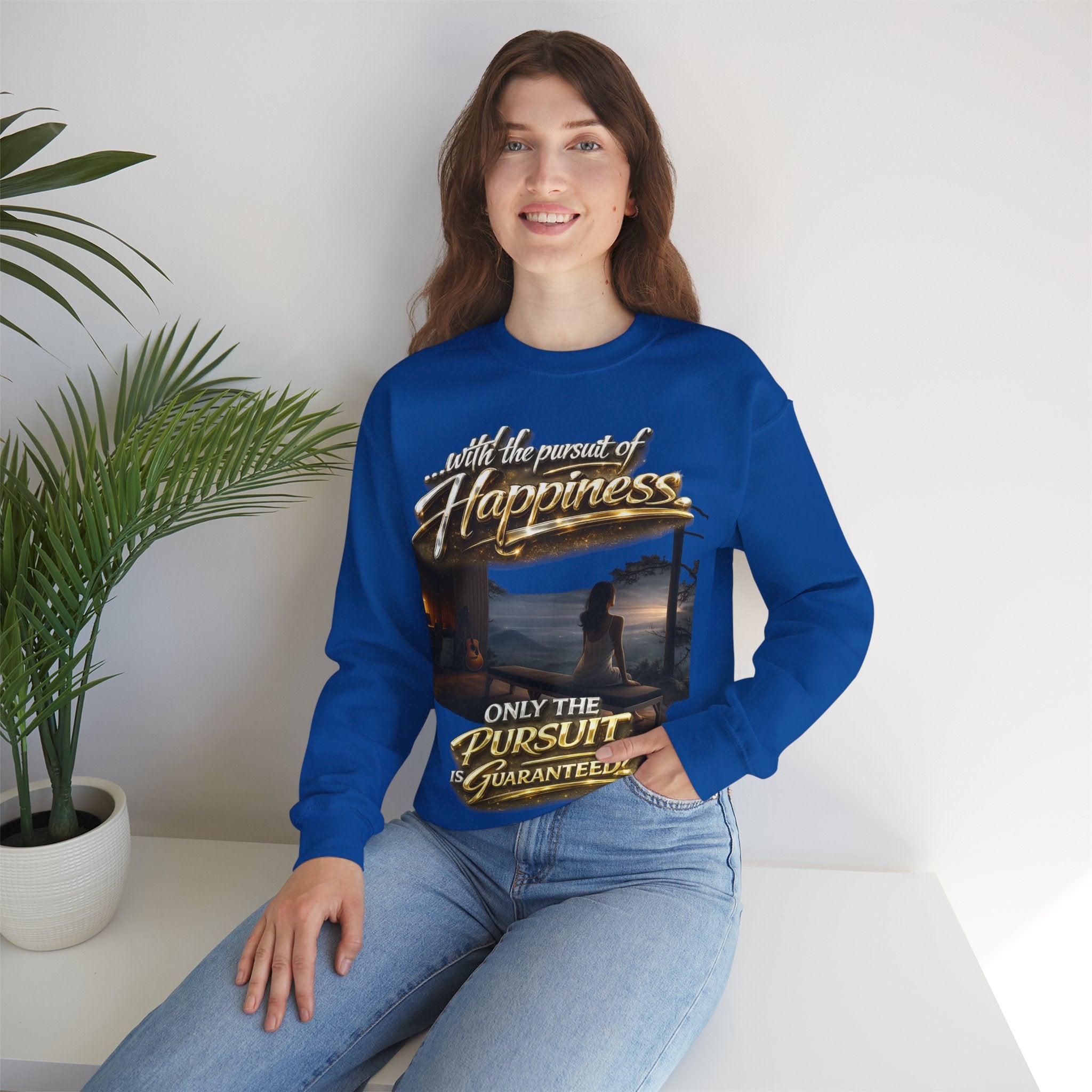 Happiness Pursuit Crewneck Sweatshirt — "Only the Pursuit is Guaranteed" Graphic Printify