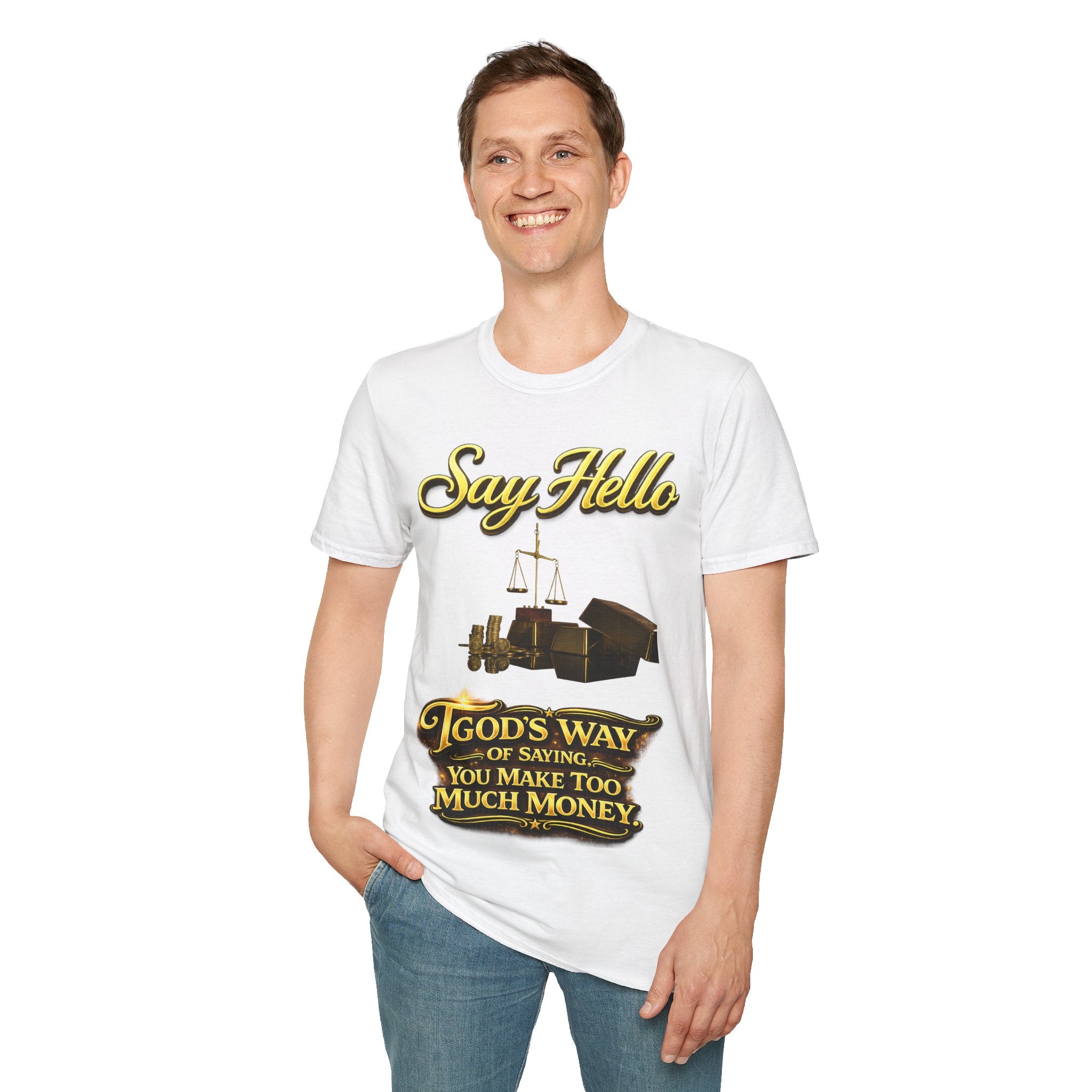 T-Shirt — "Say Hello" Money & Faith Graphic Tee (God's Way You Make Too Much Money) Printify