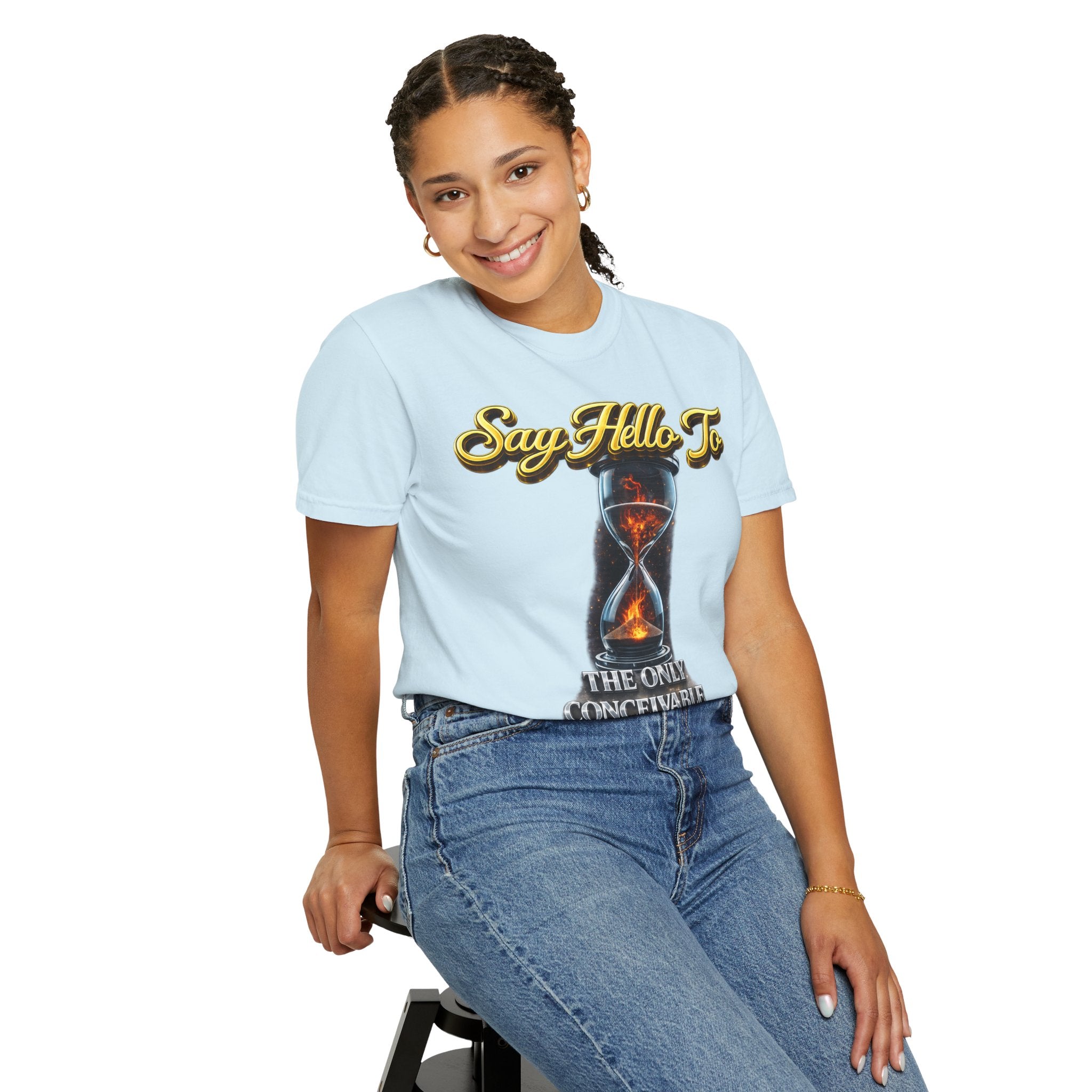 Say Hello To Time Hourglass Graphic T-Shirt — "The Only Conceivable Consistency Is Time" Printify
