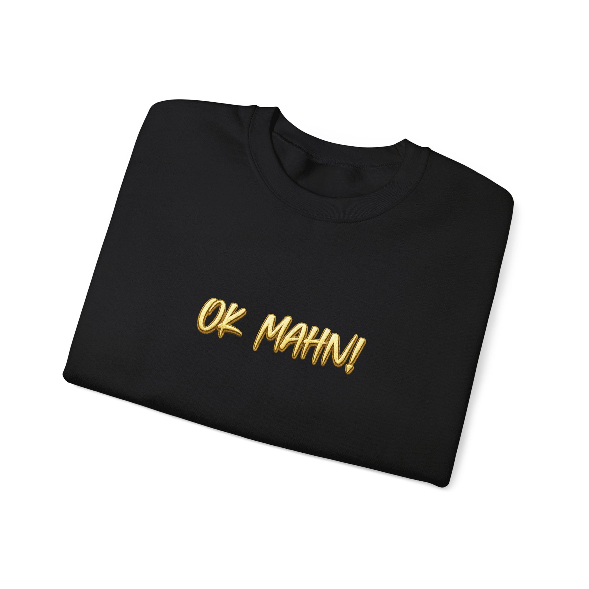 Crewneck Sweatshirt — 'Ok Mahn!' Gold Script Minimalist Streetwear Printify