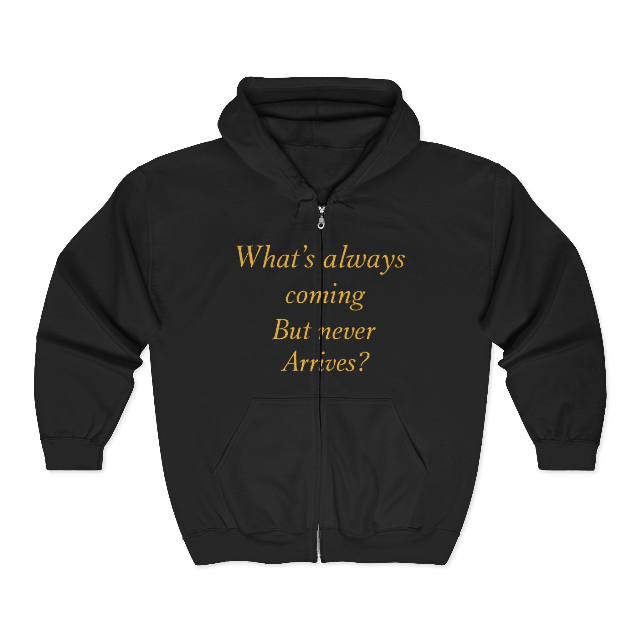 SCARFLACE Zip Hoodie - What's Always Coming But Never Arrives? Tomorrow - Philosophy Hoodie