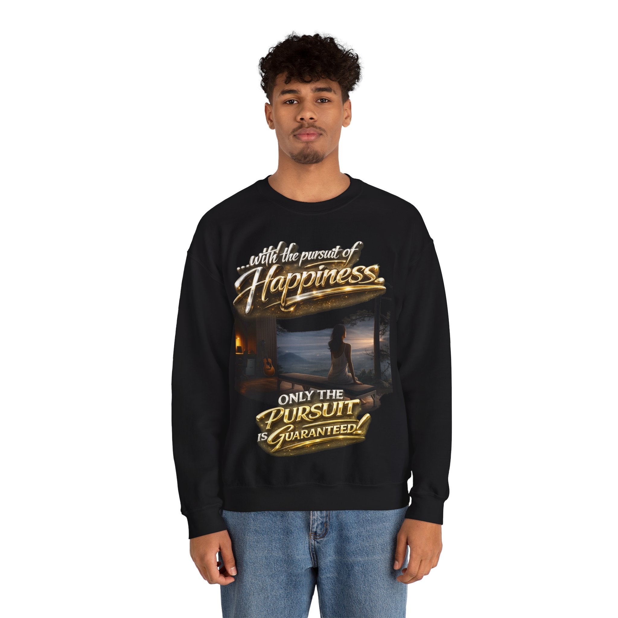 Happiness Pursuit Crewneck Sweatshirt — "Only the Pursuit is Guaranteed" Graphic Printify