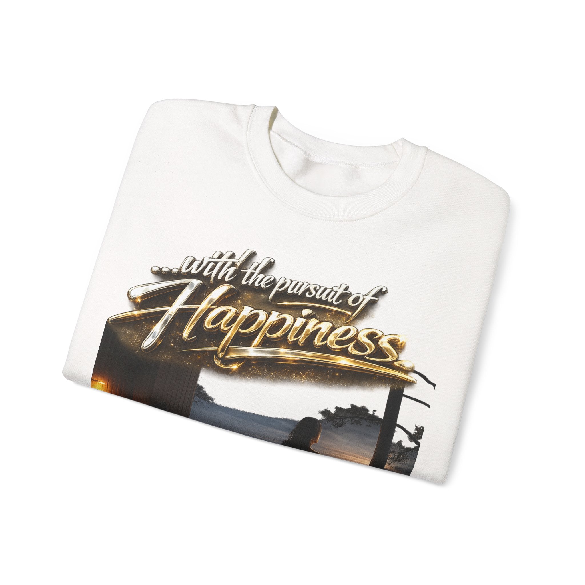 Happiness Pursuit Crewneck Sweatshirt — "Only the Pursuit is Guaranteed" Graphic Printify
